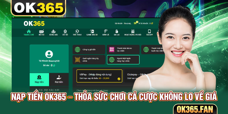 Nạp Tiền OK365 – Thỏa Sức Chơi Cá Cược Không Lo Về Giá